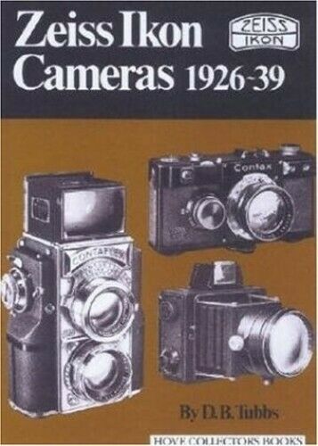 Zeiss Ikon Cameras, 1926-39 (Hove Collectors Books) by Tubbs, D.B. Hardback The