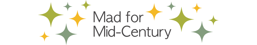 Mad for Mid-Century