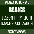 Sony Vegas Pro Basics FIFTY-EIGHT: 