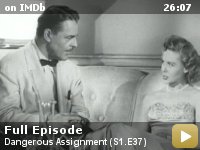 Dangerous Assignment: Season 1: Episode 37 -- The retrieval of a legendary statuette from a fanatic in the mysterious Trans-Jordan area turns out to be a deadly task for Steve Mitchell.