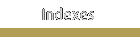 Indexes