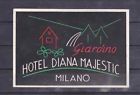 AC - LUGGAGE LABEL - HOTEL DIANA MAJESTIC GIARDINO MILANO 